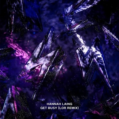Hannah Laing - Get Busy (LOR Remix)