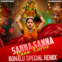Sanna Sanna Vana Kurise Remix Dj Pradeep Smiley x Dj Srikanth Blnr