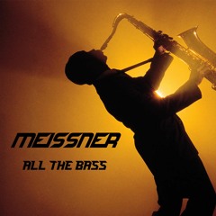 ALL THE BASS