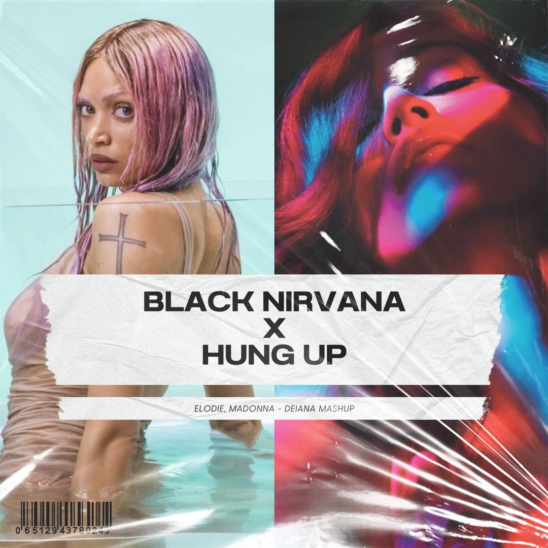BLACK NIRVANA X HUNG UP - Elodie, Madonna (DEIANA Mashup)