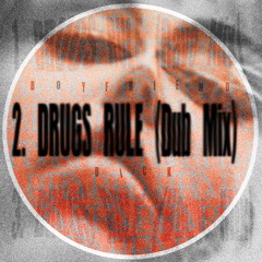Drugs Rule (Dub Mix)