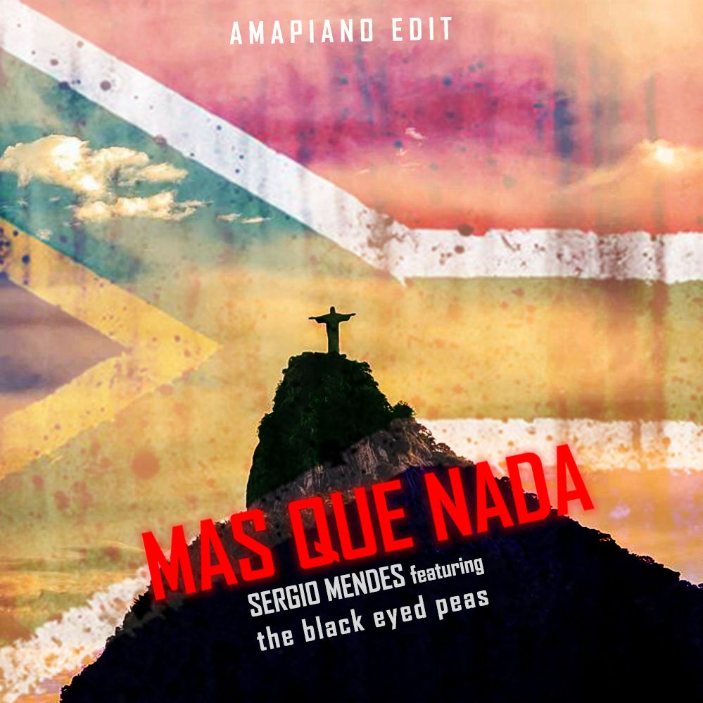 Mas Que Nada – Amapiano edit