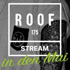 Stream in den Mai @ ROOF 175