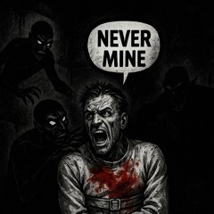 Never Mine