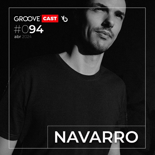 GROOVECAST 094 - NAVARRO
