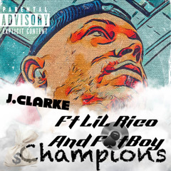 Champion - JClarke xF♠️t Boy X Lil Rico