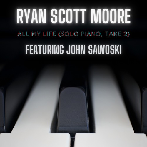 All My Life (Solo Piano, Take 2)