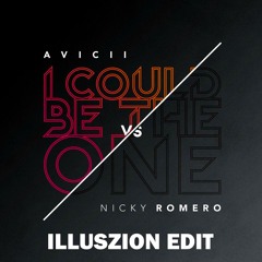 Avicii vs Nicky Romero - I Could Be The One [Illuszion Edit]