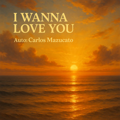 I Wanna Love you (feat. Vilma Mazucato)