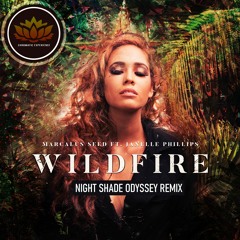 Marcalus Seed ft. Janelle Phillips - Wildfire (Night Shade Odyssey Remix)