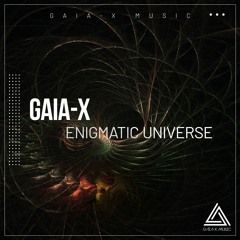 Enigmatic Universe (Radio Edit) [OUT NOW ON GAIA-X MUSIC, 27/02/2022]