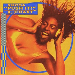 Xhosa - Push It (X-Coast VIP)