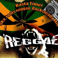 Rasta Time . Ska, roots reggae, Rocksteady Mix