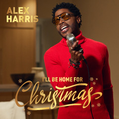 Alex Harris - I'll Be Home for Christmas