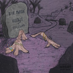 DIE FRESH (feat. 1click.guapo) (prod. Slade x Ilijasto)