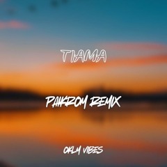 Tiama ( Paikrom Remix ) 2025