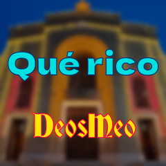 Qué rico