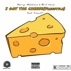 Morryc Melodious &  Brill Hover - I GOT THE CHEESE (ft. Simza97).mp3