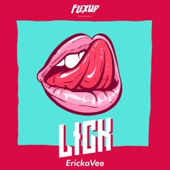 ErickaVee - L I C K
