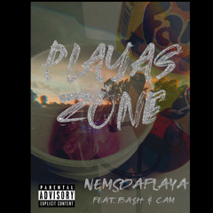 NEMSDAPLAYA- Playaz ZONE(feat. BA$H , CAM) (PROD.JC)