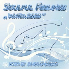 Soulful Feelings 5-23 (Winter 2023) DJ GM