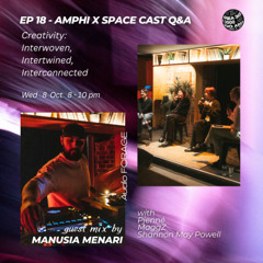 Audio Forage x Space Cast Live Q&A with MaggZ, Pjenné & Shannon May Powell // guest mix by Manusia Menari