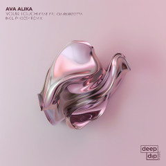 Ava Alika - Your Touch Feat. Felicia Burzotta  (Phoesy Remix) [deep dip]