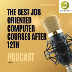 The Best Job Oriented Computer courses after 12th