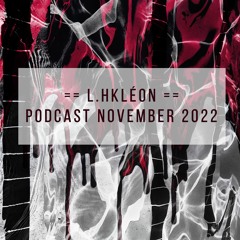 L.HKLEON // PODCAST NOVEMBER 2022