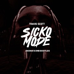 Travis Scott - Sicko Mode (Akoma DNB Bootleg)