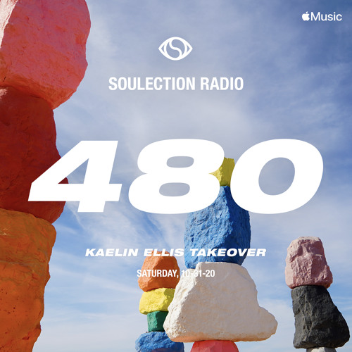 Soulection Radio Show #480 (Kaelin Ellis Takeover)