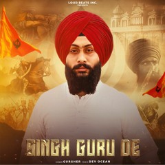 Singh Guru De (Khalsa Raaj) - GURSHER