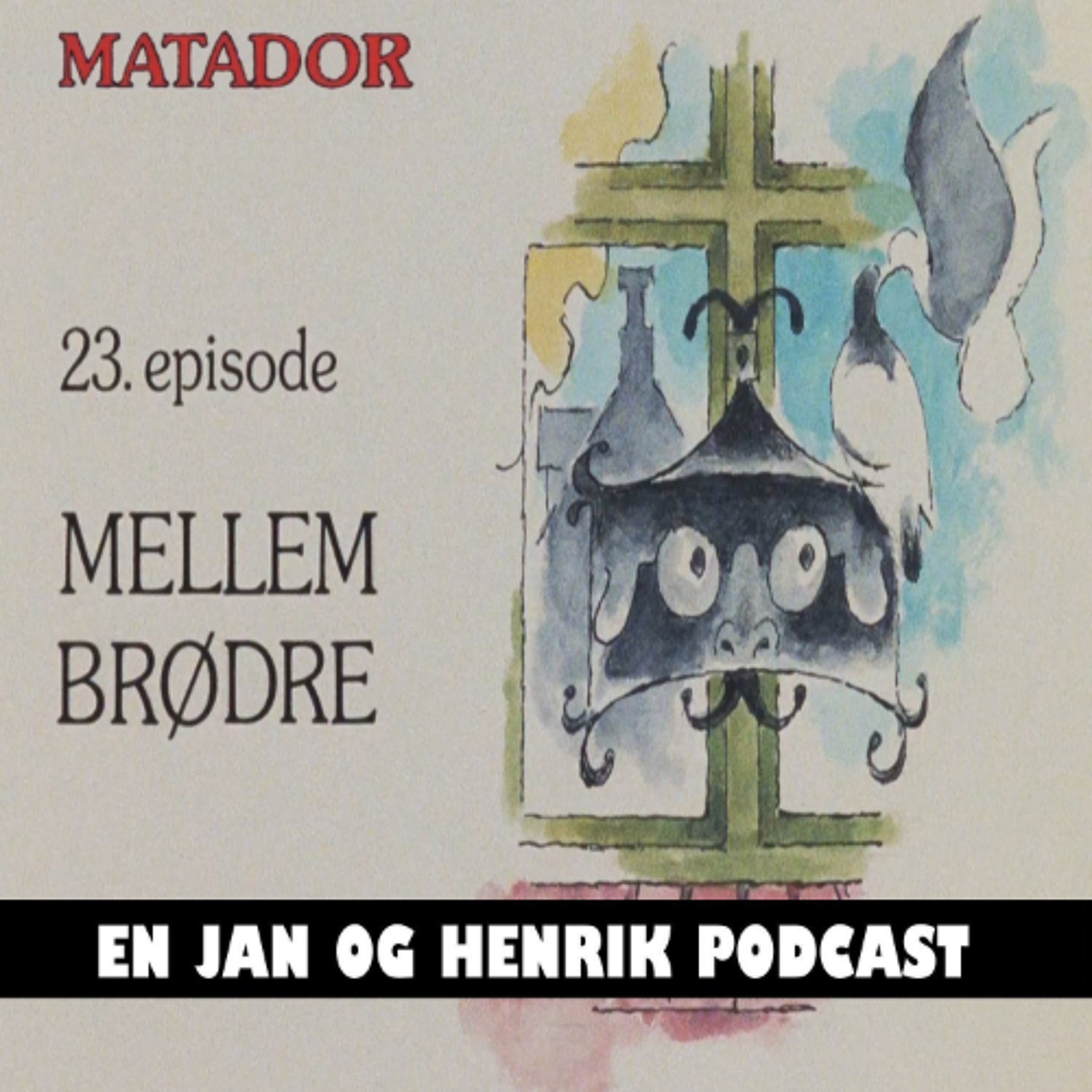 Matador E23 (1981) - En Jan og Henrik Podcast