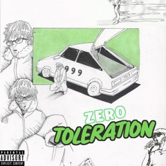 Zero Toleration