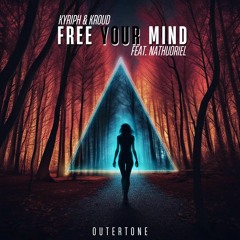 KYRIPH & Kroud - Free Your Mind (feat. Nathuoriel) [Outertone Release]