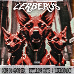 Cerberus (w/ Skyte + OccXpied)
