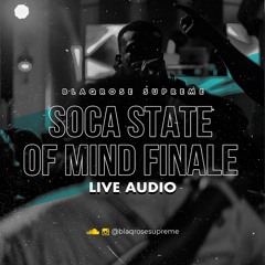 SOCA STATE OF MIND 2022 SEASON FINALE LIVE AUDIO