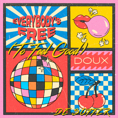 DE SOFFER – Everybody's Free (To Feel Good) (Extended Mix)