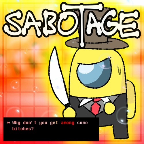 Sabotage V2 Among Us X Megalovania By Aytanner
