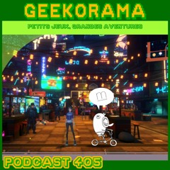 Épisode 405 GeekOrama - Doofus Drop & Anno Mutationem | IC : Minutiae