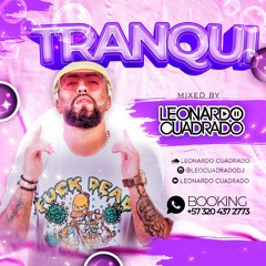 TRANQUI BY LEONARDO CUADRADO (SET 2021)