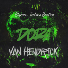 DORA - Ronald 3D [Van Hendrick Bigroom Techno Bootleg]