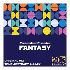 Essential Freaks - Fantasy (Tone Abstract 4 - 4 Mix) (Radio Edit)