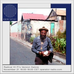 Radical Hi-Fi’s Version Galore 108 @ Operator Radio 11-21-2020