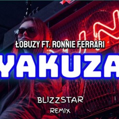 Yakuza - Łobuzy Ft. Ronnie Ferrari (Blizzstar Remix)