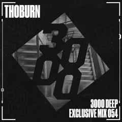 Thoburn - 3000 Deep Exclusive Mix 054
