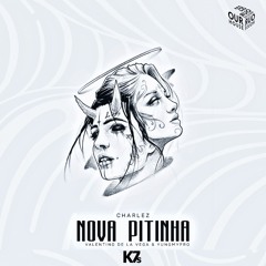 NOVA PITINHA - CHARLEZ X VALENTINO DE LA VEGA X YUNG MYPRO