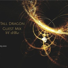 Tall Dragon Guest Mix January 2022 by zHRo
