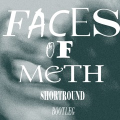 Face Of Meth [ShortRound Bootleg] - Nick Coleman