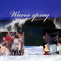 Waves Spray Ft. DirtyTorg Prod. Qyroo Baby Pluto